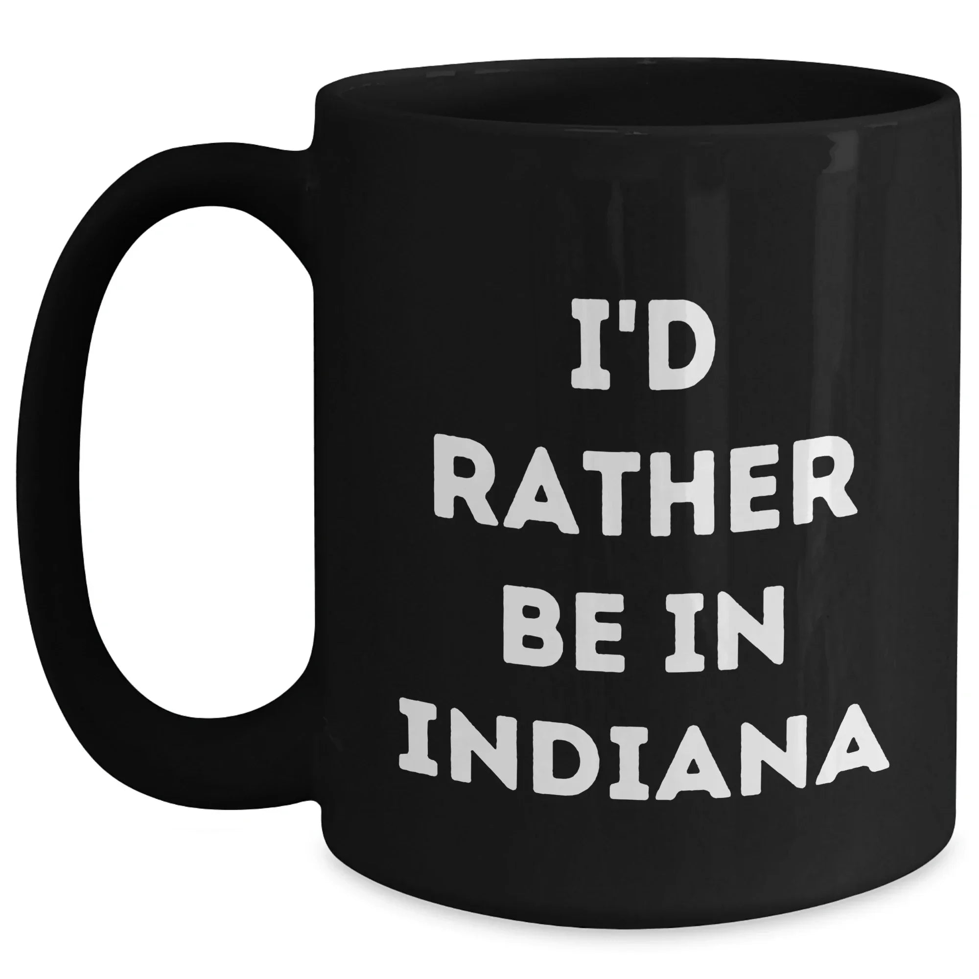 Indiana Lovers' Funny Quote Black Coffee Mug, Gifts from Friends for Indiana Men, Unique Fathers Day Unique Gifts