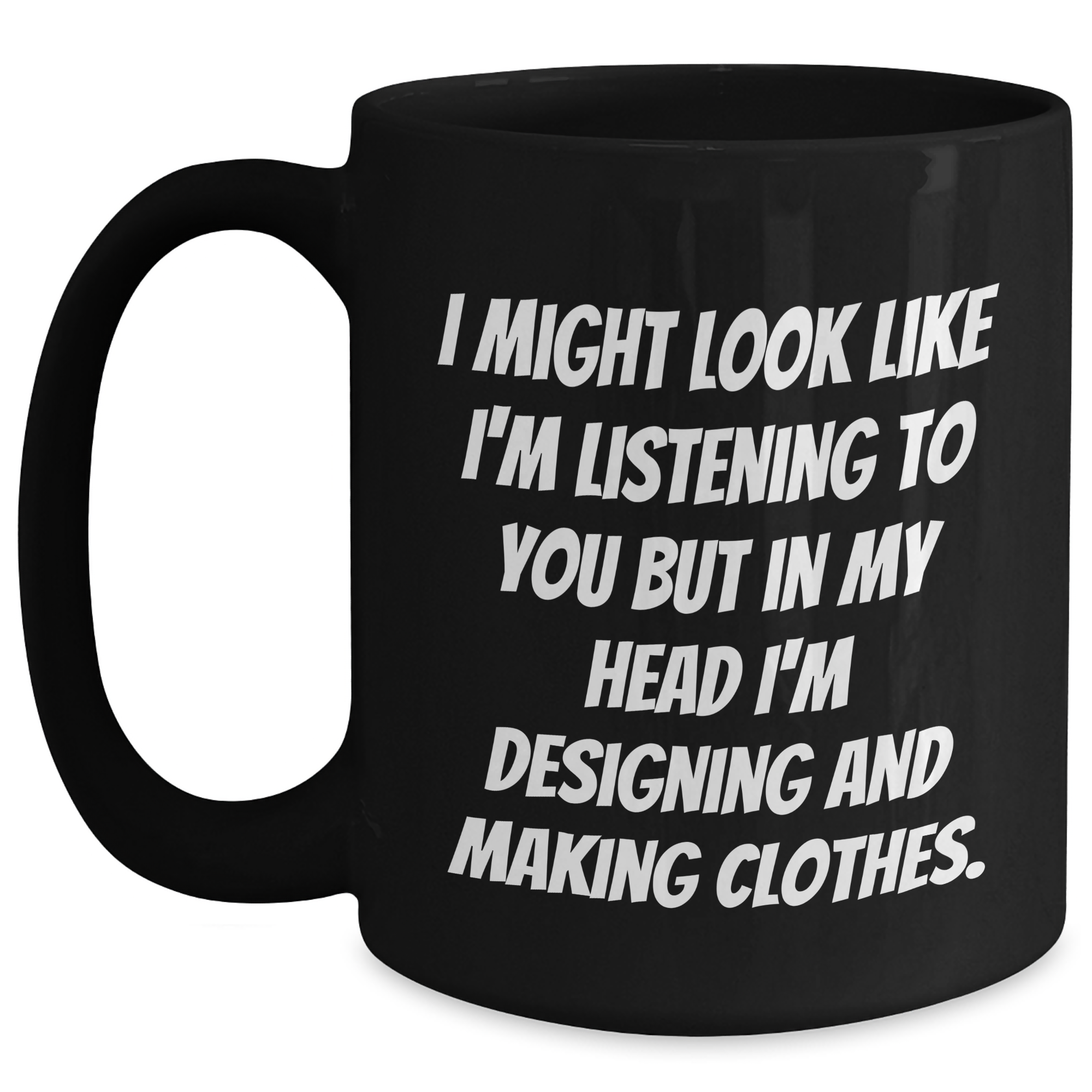 Designing and Making Clothes Enthusiasts Funny Gifts from Men to Their Friends on Father's Day - Black Coffee Mug - Main