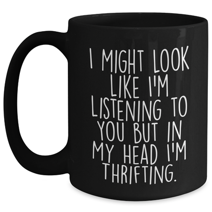 Thrifting Enthusiasts Unite! Funny Black Coffee Mugs for Thrifting Friends, Gifts from Men to Thrifting Women, Funny Thrifting Gifts for Father's Day - Main