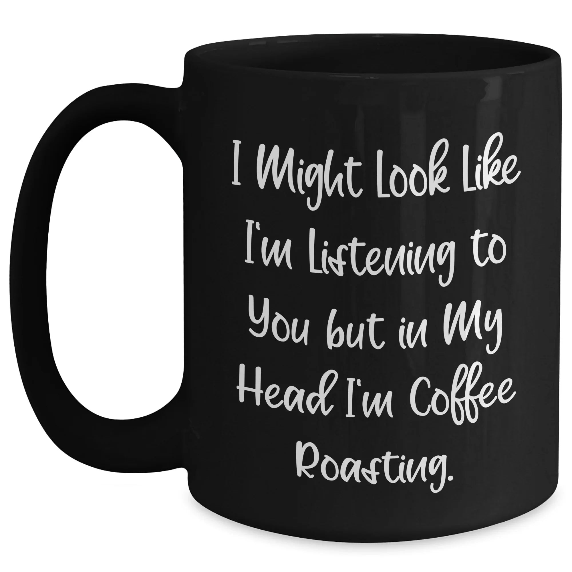 Coffee Roasting Funny Quote Gifts from Men to Coffee Roasting Lovers, Black Coffee Mug, Perfect Father's Day Unique Gifts for Him