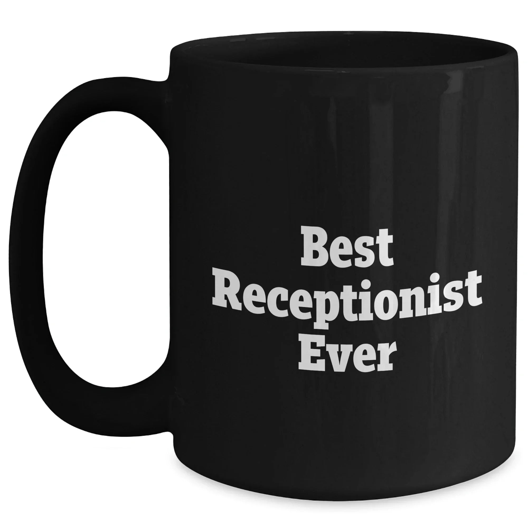 Funny Receptionist Gifts, Best Receptionist Ever, Black Coffee Mug, Gifts from Family to Receptionist, Father's Day Unique Gifts