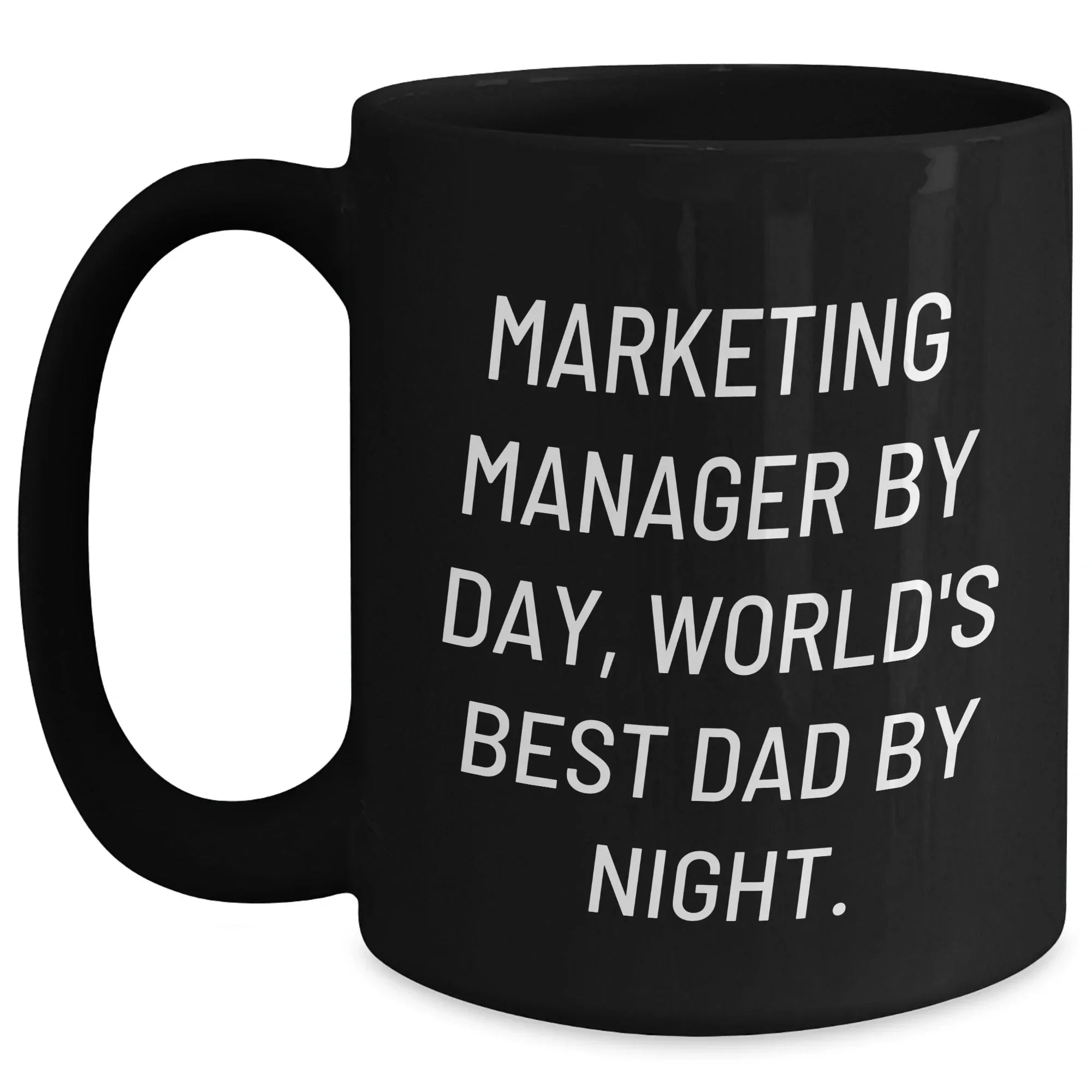 Marketing Manager Humor Gifts By Day, Dad By Night Funny Black Coffee Mug, Perfect for Marketing Manager Gifts on Father's Day