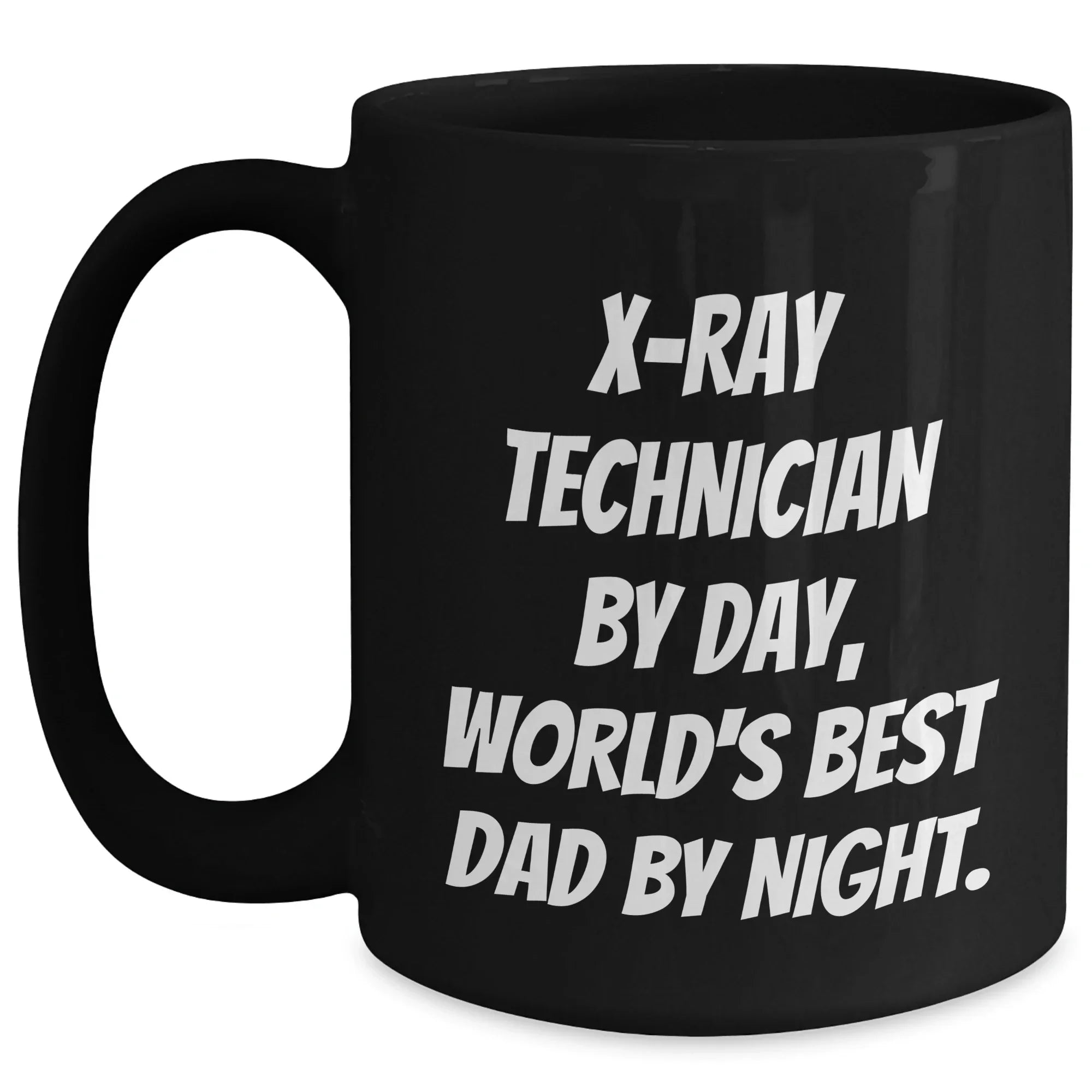 X-Ray Technician Gifts - Funny Black Coffee Mug, 'X-ray Technician By Day, World's Best Dad By Night.' - Graduation Unique Gifts from Men, For X-Ray Technician