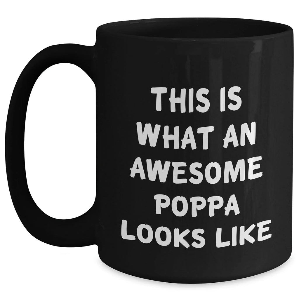 Funny Poppa Gifts from Men for Awesome Dads on Father's Day, Black Coffee Mug