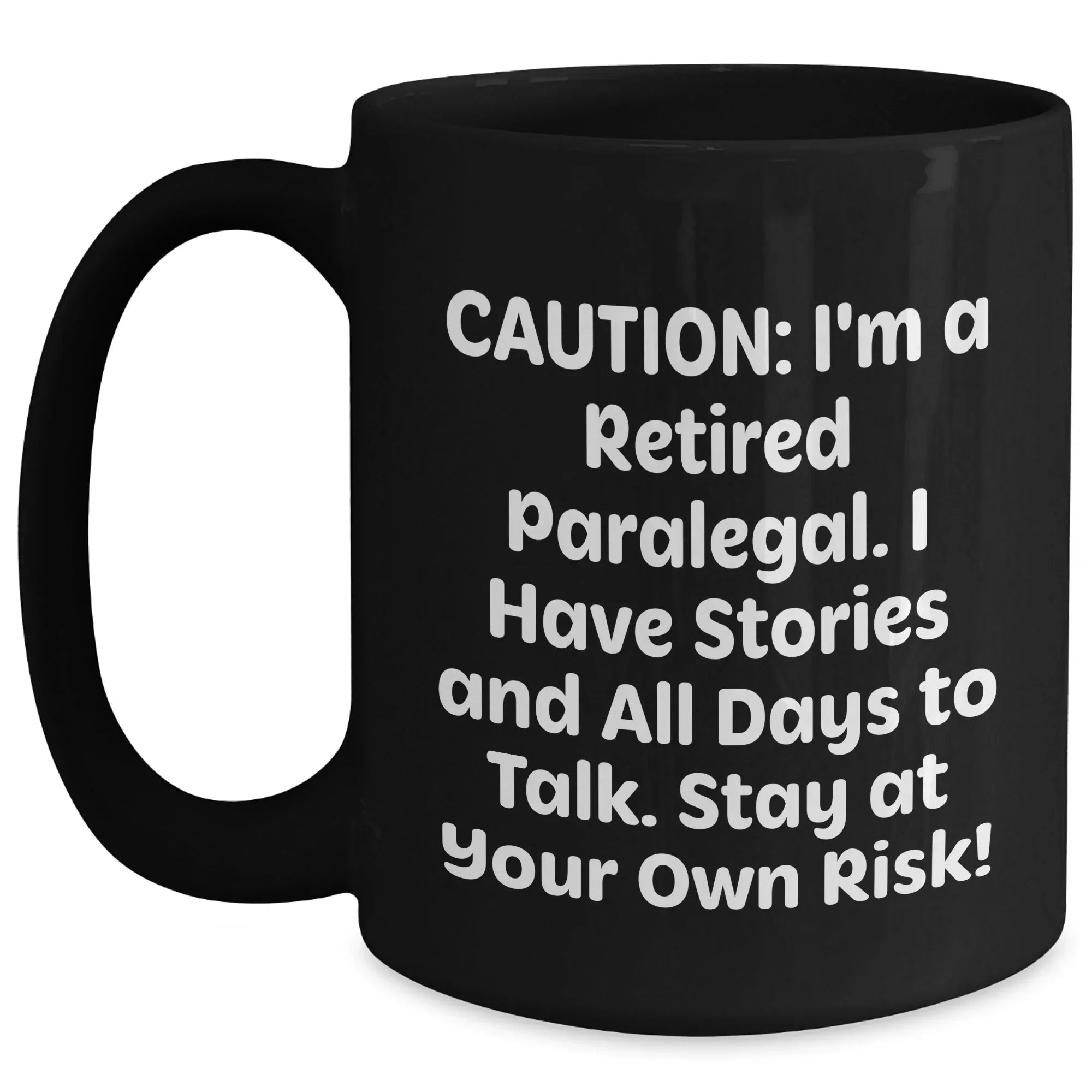 Paralegal Humor Black Coffee Mug, Funny Quote Gift for Paralegal Friends, Gifts from Family for Mother's Day