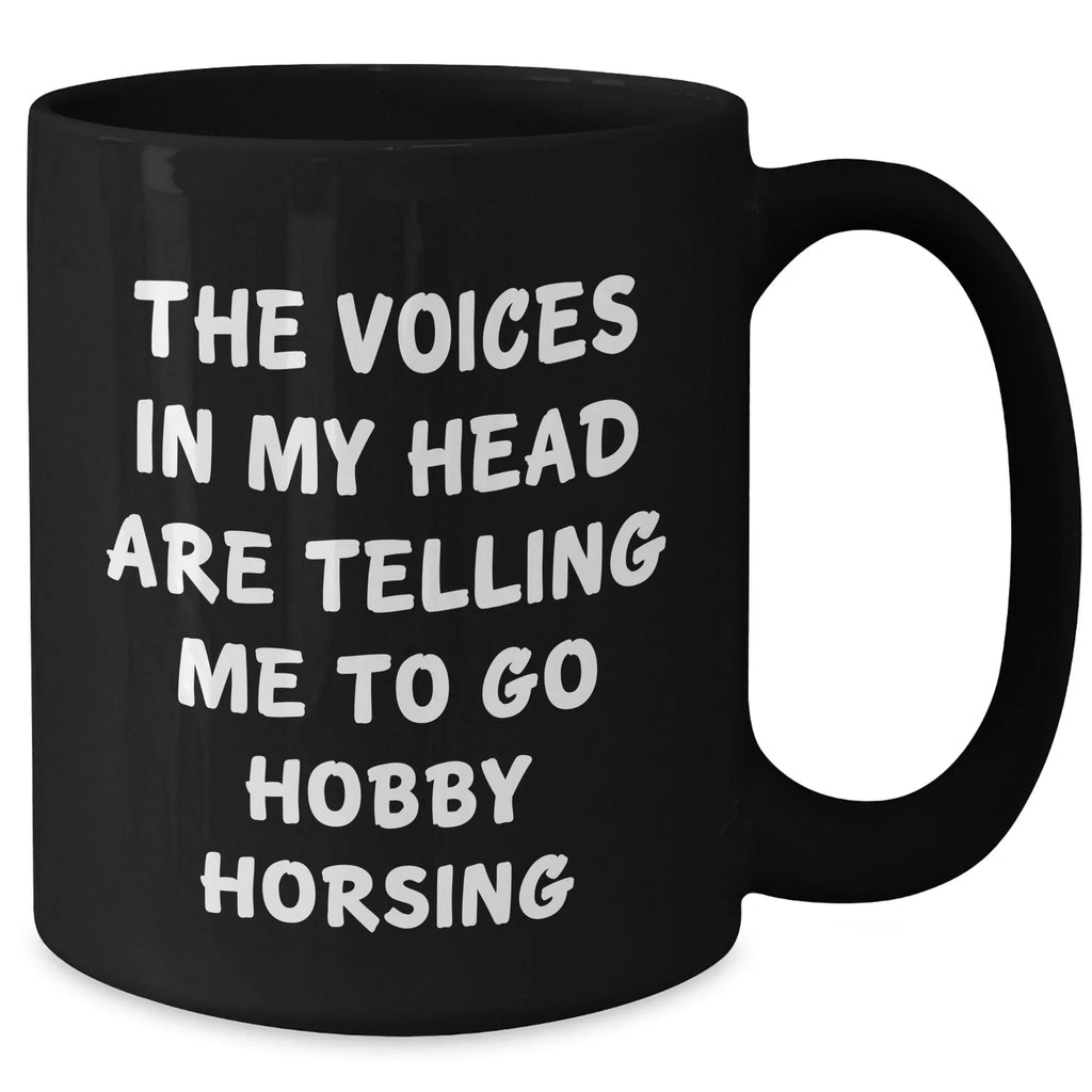 Hobby Horsing Gifts from Men to Hobby Horsing Friends - Funny Quote Coffee Mug for Father's Day