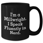 Funny Millwright Quotes, Gifts for Millwrights from Friends, Unique Mother's Day Unique Gifts for Her