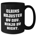Funny Claims Adjuster Gifts from Mom - Ninja by Night, Coffee Mug for Claims Adjuster Women, Gifts for Claims Adjuster, Mother's Day Unique Gifts
