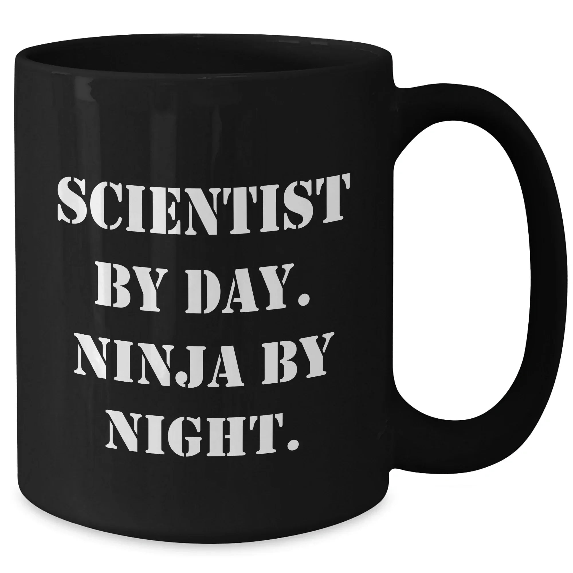 Funny Scientist Gifts by Day, Ninja by Night Black Coffee Mug for Dad's 11oz or 15oz Microwave and Dishwasher Safe