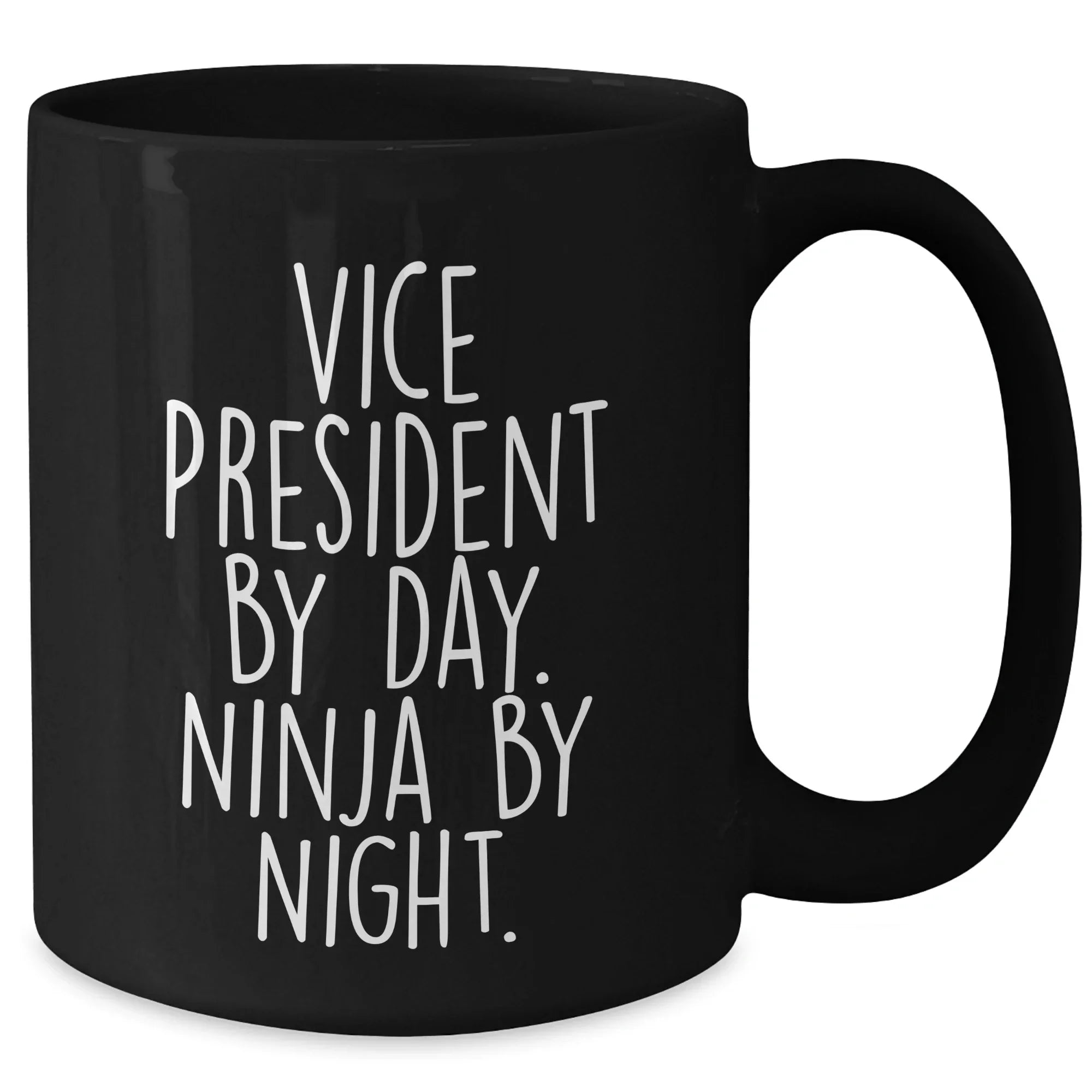 Vice President Gifts from Friends - By Day Ninja By Night Black Coffee Mug, Unique Graduation Gifts for Men, Funny Quote, 11oz or 15oz Ceramic Mug