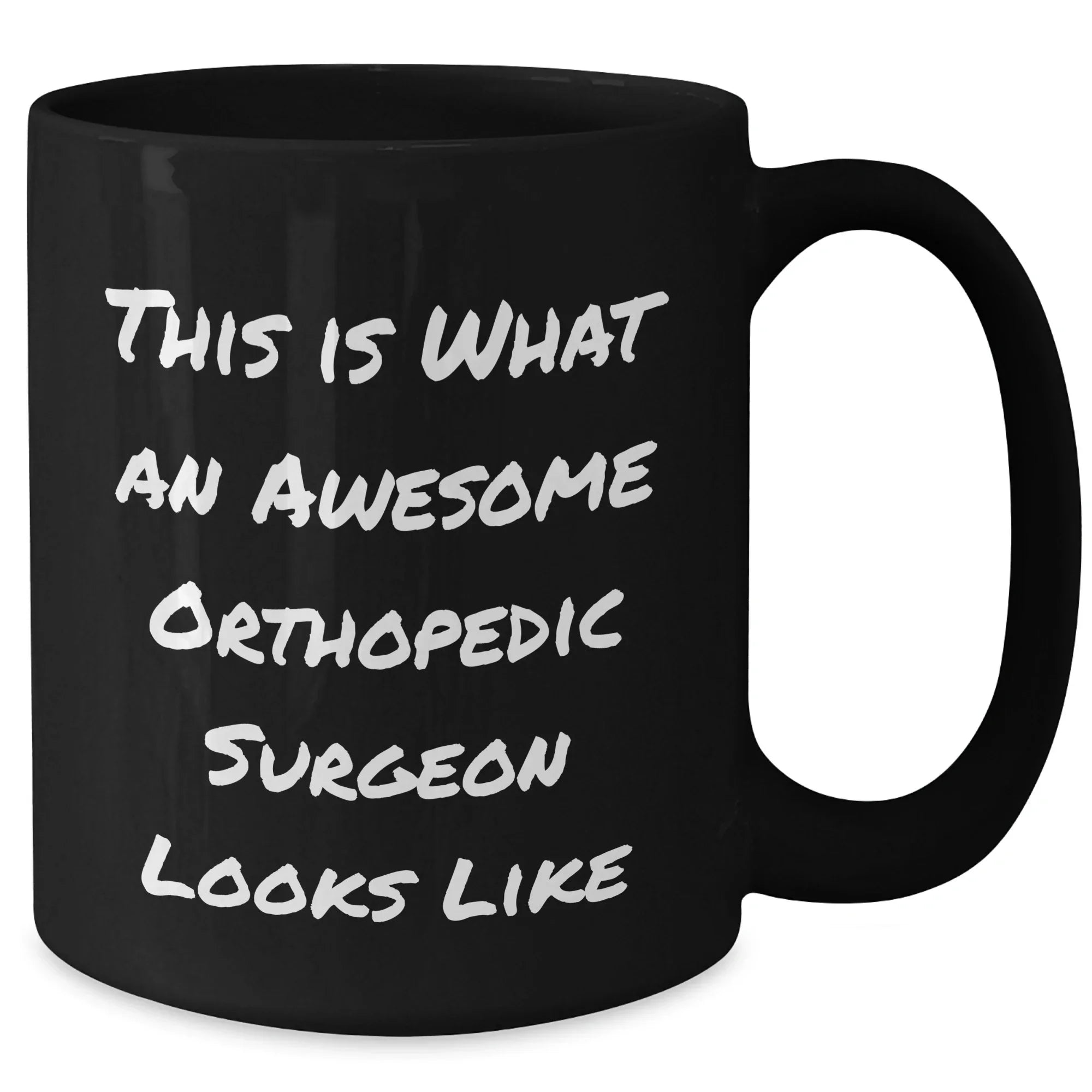 Orthopedic Surgeon Gifts from Men - Funny Quote Black Coffee Mug, Father's Day Unique Gifts for Orthopedic Surgeon, Black Coffee Mug with Awesome Quote