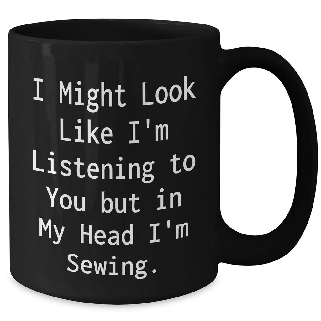 Sewing Humor Black Coffee Mugs for Men, Funny Gift from Dad, Unique Father's Day Unique Gifts for Sewing Enthusiasts