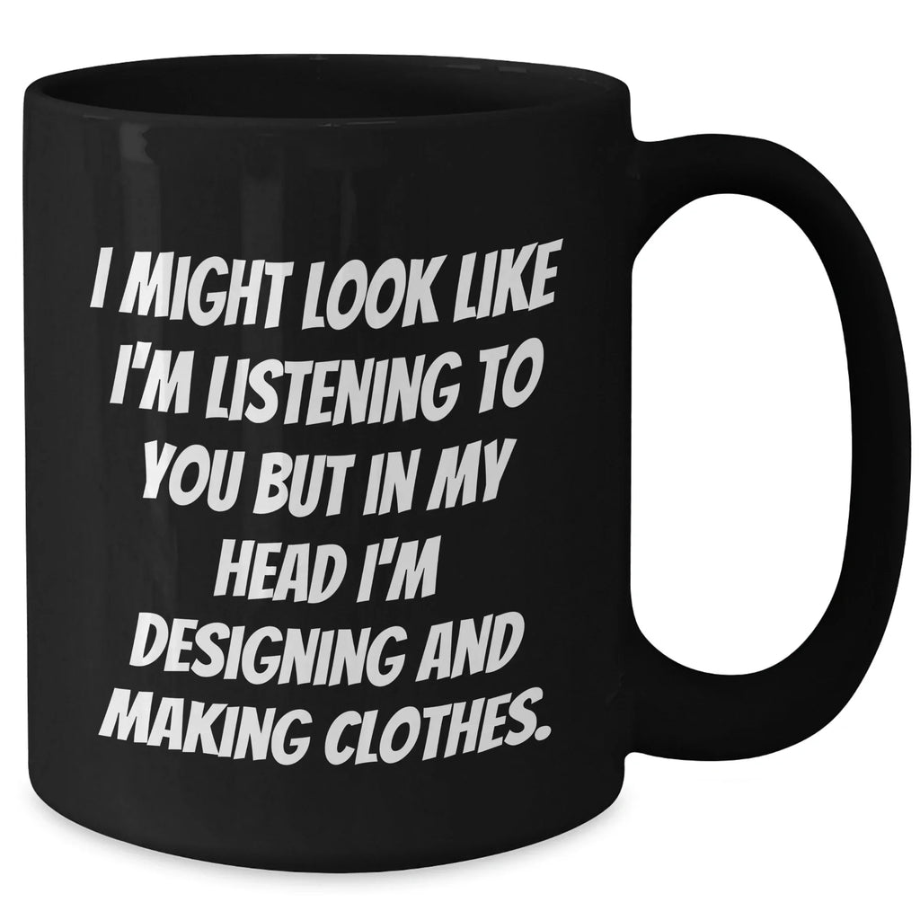 Designing and Making Clothes Enthusiasts Funny Gifts from Men to Their Friends on Father's Day - Black Coffee Mug
