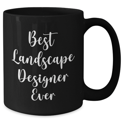 Funny Landscape Designer Gifts from Friends for Mother's Day Best Ever Black Coffee Mug - Additional