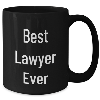 Best Lawyer Ever Funny Quote Lawyer Gifts from Friends and Family for Mother's Day Unique Black Coffee Mug - Additional