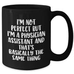 Funny Physician Assistant Gifts from Men to Physician Assistants, Black Coffee Mug for Father's Day, 'I'm Not Perfect'