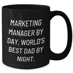 Marketing Manager Humor Gifts By Day, Dad By Night Funny Black Coffee Mug, Perfect for Marketing Manager Gifts on Father's Day