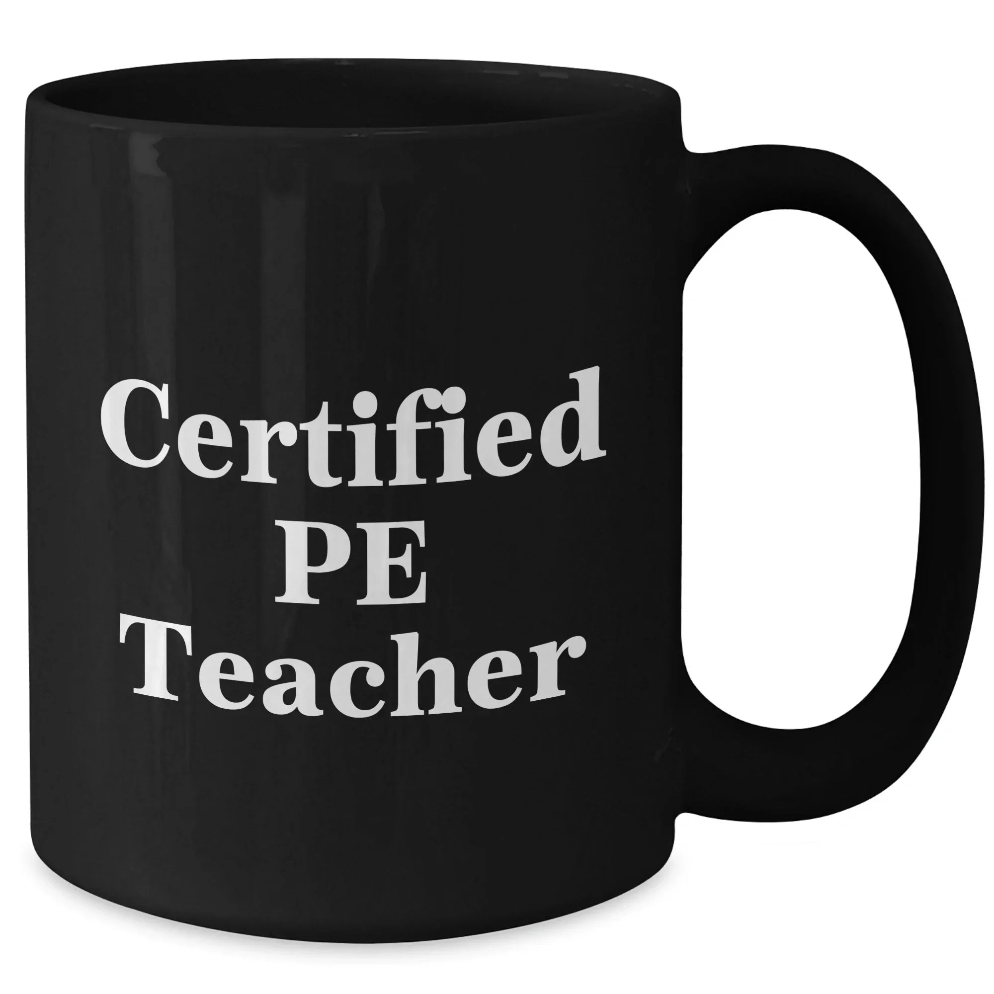 Funny PE Teacher Gifts from Friends for Father's Day Unique Black Coffee Mugs, 'Certified PE Teacher' Quote, Microwave and Dishwasher Safe