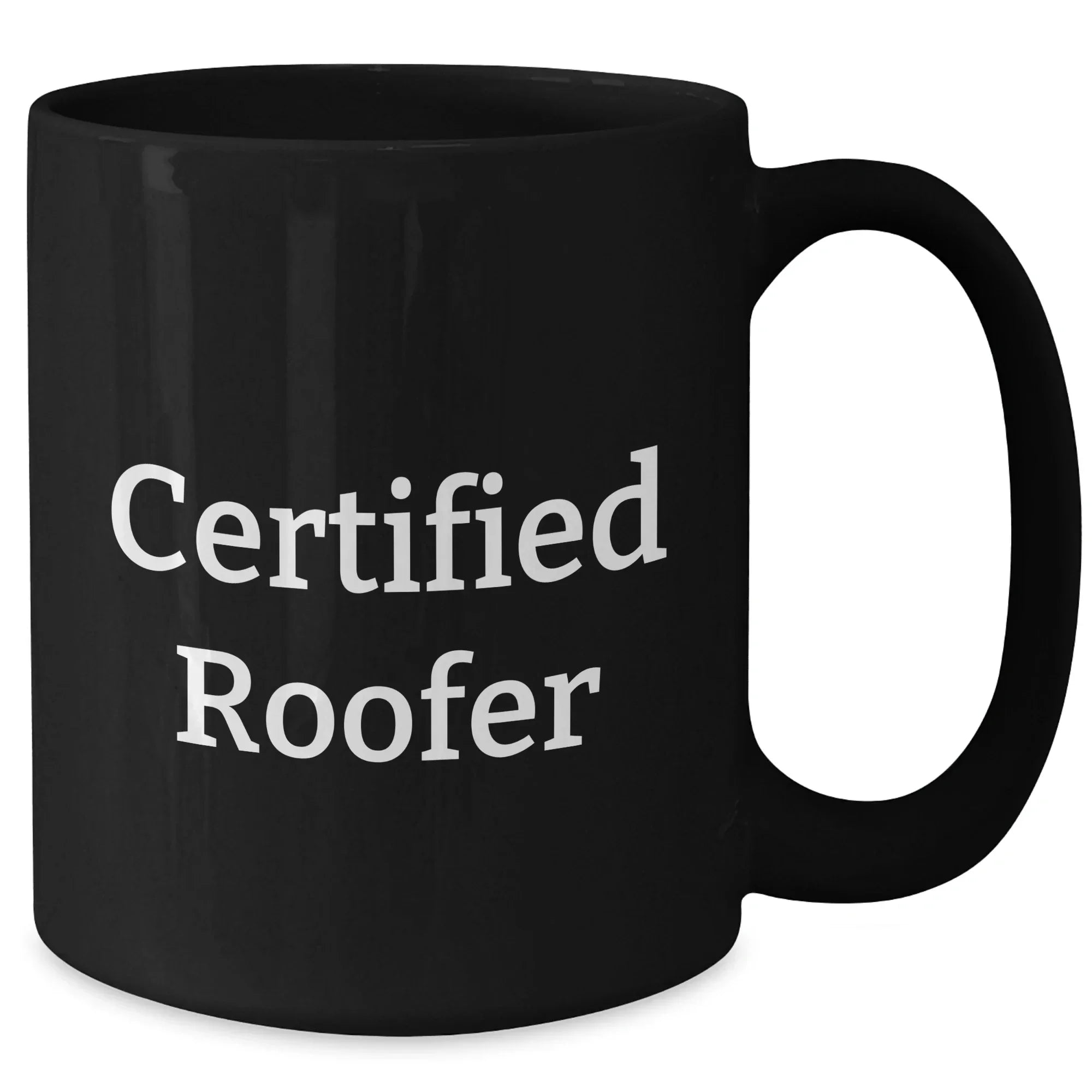 Funny Roofer Gifts for Him - 'Certified Roofer' Quote on Black Coffee Mug, Father's Day Unique Gifts from Men to Friends