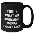 Funny Poppa Gifts from Men for Awesome Dads on Father's Day, Black Coffee Mug