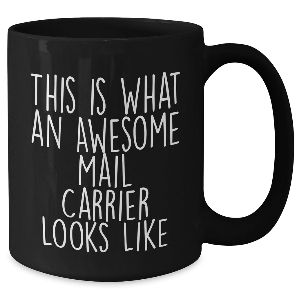 Funny Mail Carrier Gifts from Friends for Awesome Mail Carrier Black Coffee Mug, Father's Day Unique Gifts from Men to Mail Carrier
