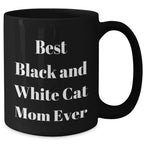 Funny Black and White Cat Mom Ever Gifts from Mom to Dad, Unique Black Coffee Mug for Father's Day