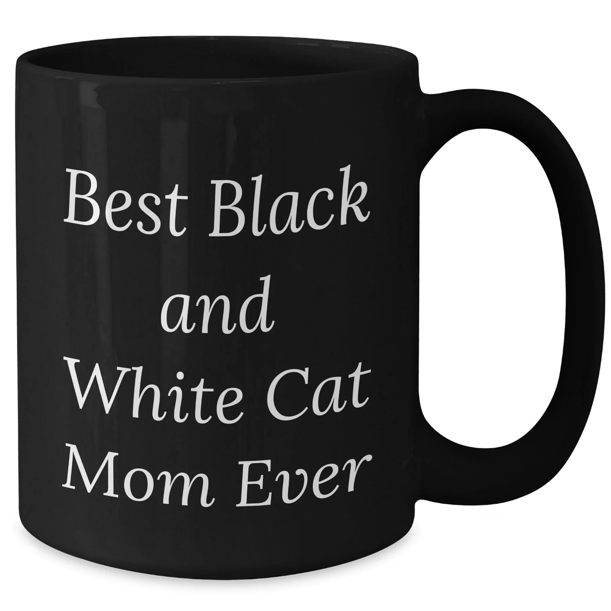 Funny Black and White Cat Mom Gifts from Men, Unique Black Coffee Mug for Black and White Cat Lovers, Best Black and White Cat Mom Ever Quote, Father's Day Unique Gifts for Him