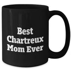 Funny Chartreux Cat Lover Gifts for Men, 'Best Chartreux Mom Ever' Quote, Black Coffee Mug, 11oz or 15oz, Perfect for Father's Day from Gifts for Chartreux Cat Enthusiasts