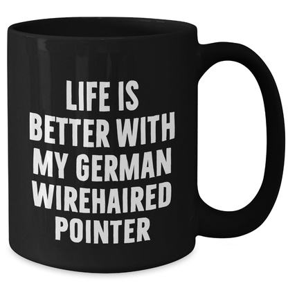 German Wirehaired Pointer Dog Lovers Funny Gifts from Friends for Dad's Special Day, Black Coffee Mug with Life Is Better Quote - Additional
