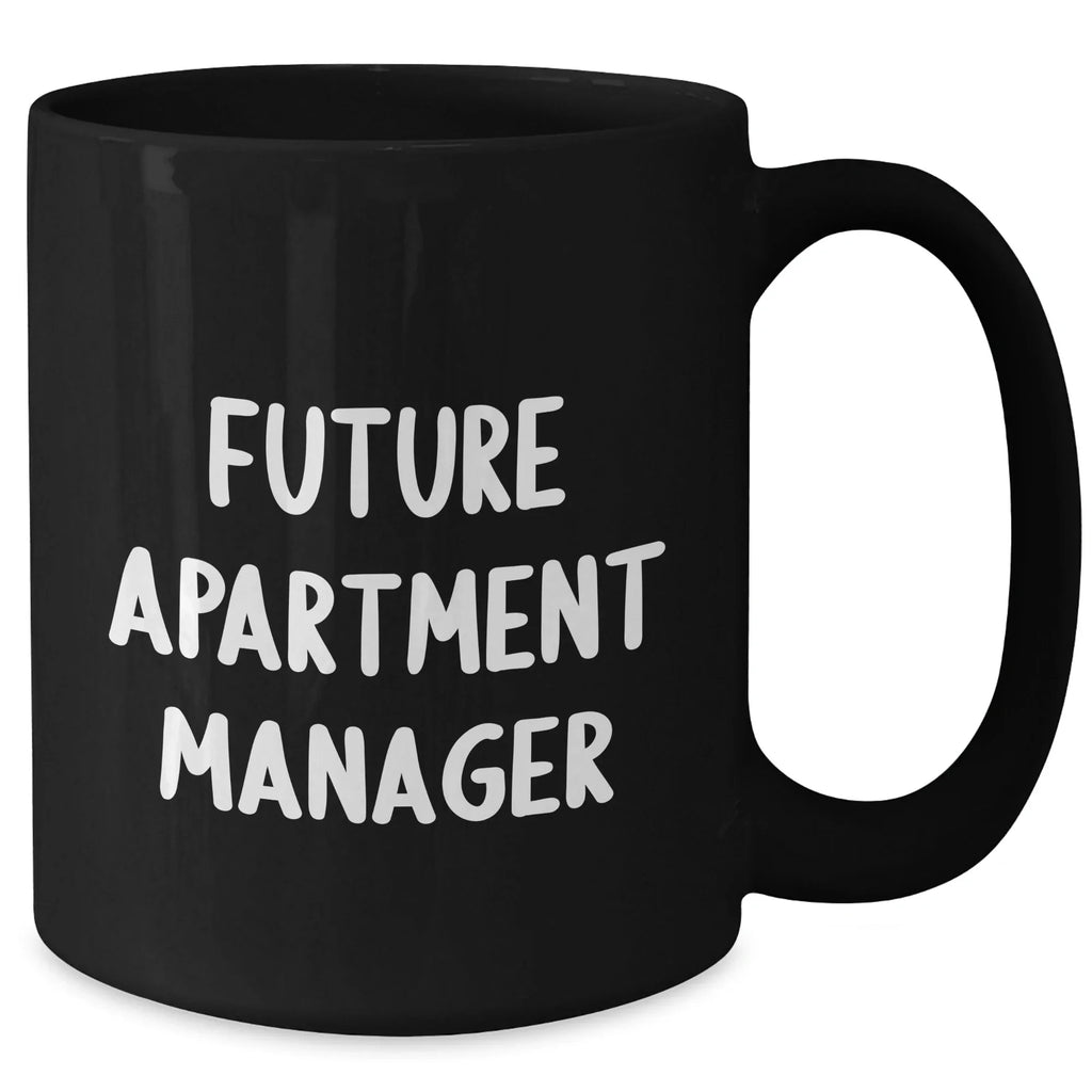 Funny Apartment Manager Gifts from Friends, Gifts for Future Apartment Manager, Black Coffee Mug for Mother's Day