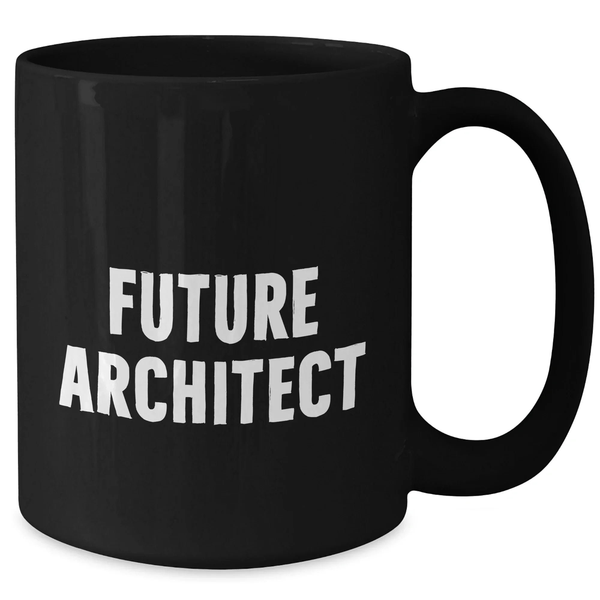 Funny Architects Gifts from Mom - Future Architect Quote Black Coffee Mug, Perfect for Mother's Day, 11oz or 15oz, Microwave and Dishwasher Safe
