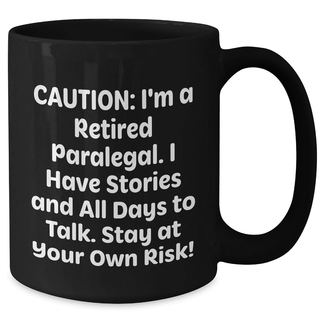 Paralegal Humor Black Coffee Mug, Funny Quote Gift for Paralegal Friends, Gifts from Family for Mother's Day