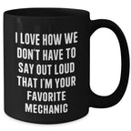 Funny Mechanic Gifts from Family to Favorite Mechanic Black Coffee Mug for Graduation