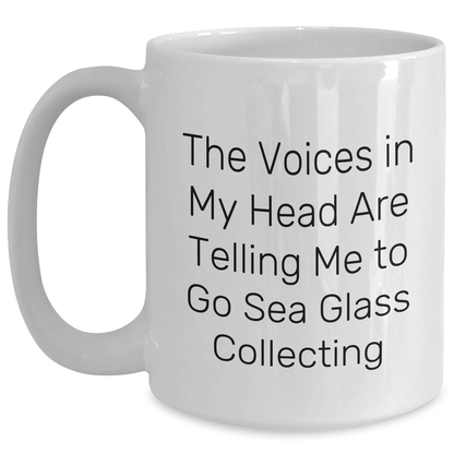 Funny Sea Glass Collecting Gifts from Men to Friends, 'The Voices In My Head Are Telling Me To Go Sea Glass Collecting' White Coffee Mug for Sea Glass Collecting Enthusiasts on Father's Day - Main