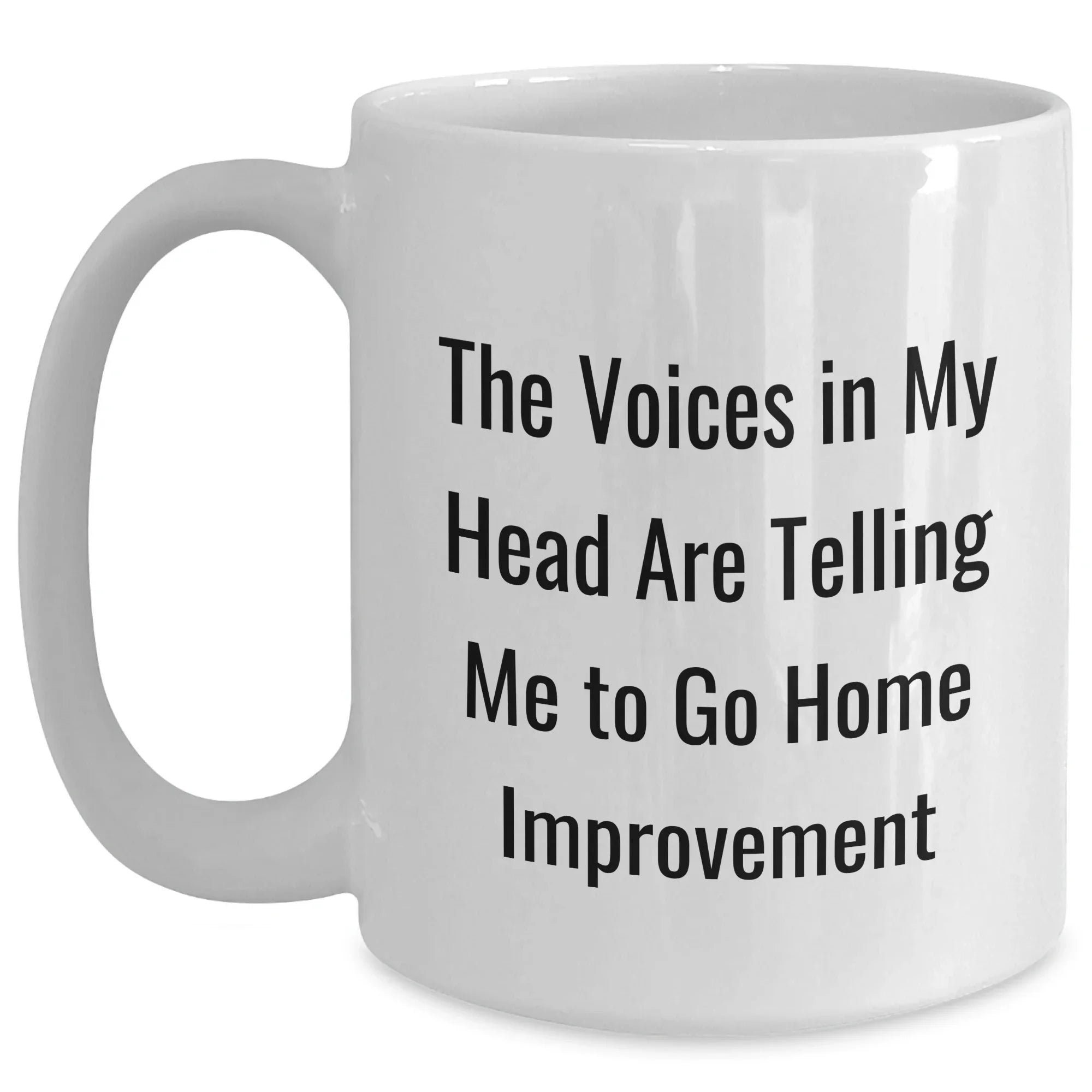 Funny Home Improvement Gifts from Friends for Men, White Coffee Mug with Quotes, Perfect for Father's Day