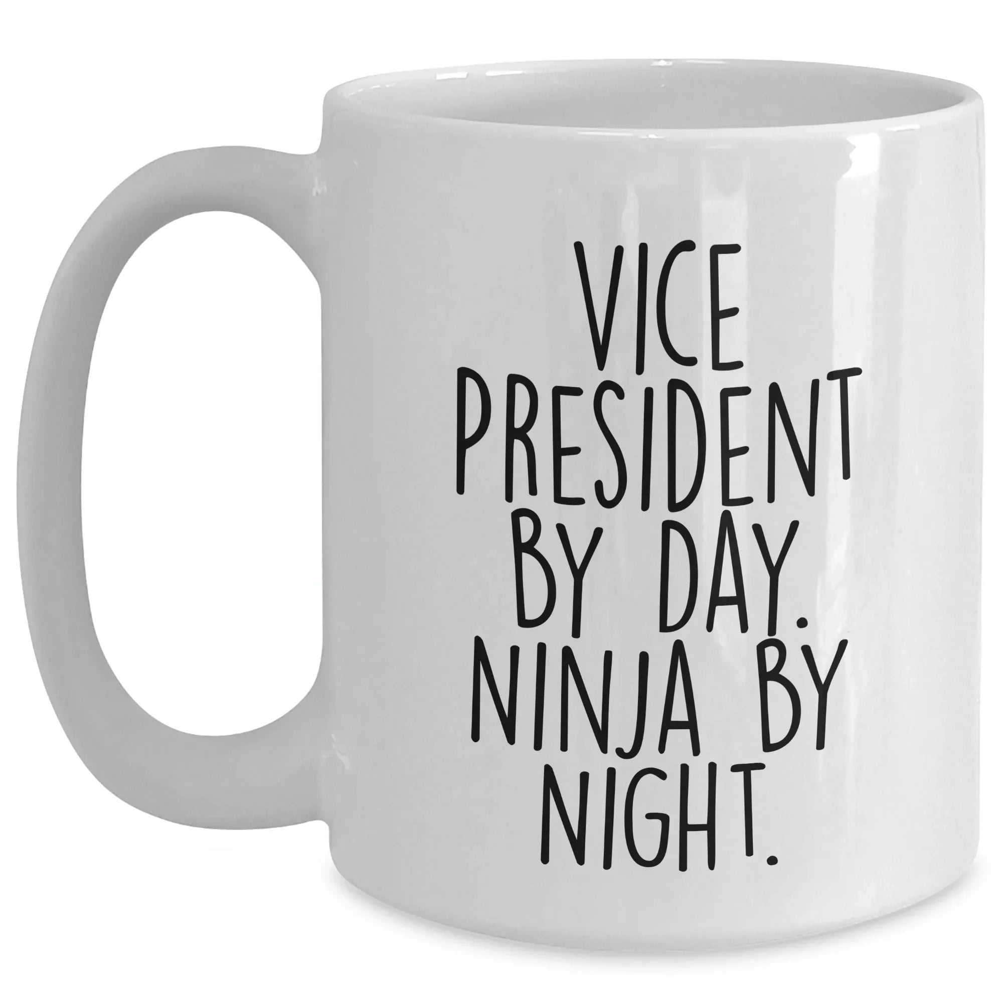 Vice President Gifts from Friends, Funny White Coffee Mug for Graduation, 'Vice President By Day. Ninja By Night.' Quote
