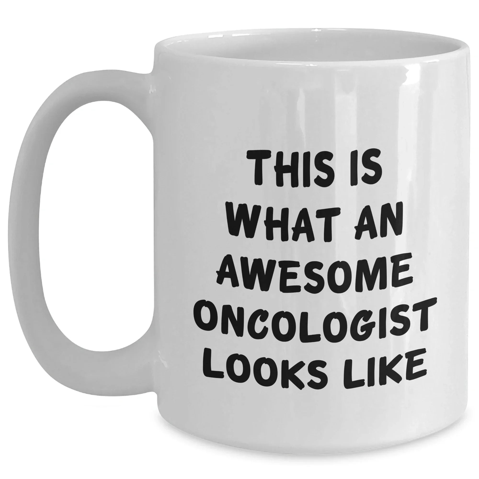 Oncologist Gifts from Men, White Coffee Mug with Funny Quote for Father's Day - 'This Is What An Awesome Oncologist Looks Like'