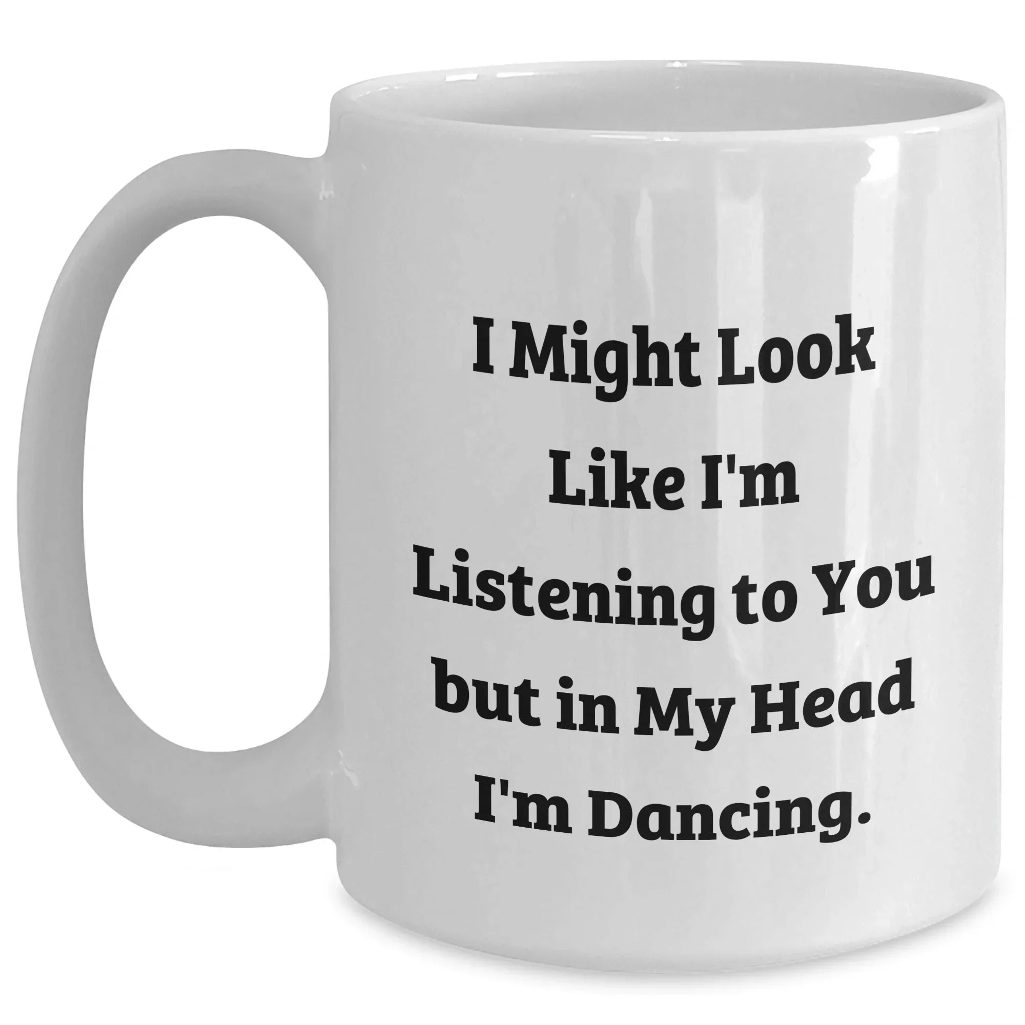 Dancing Quotes Funny Gifts for Men from Friends, Unique White Coffee Mug for Father's Day