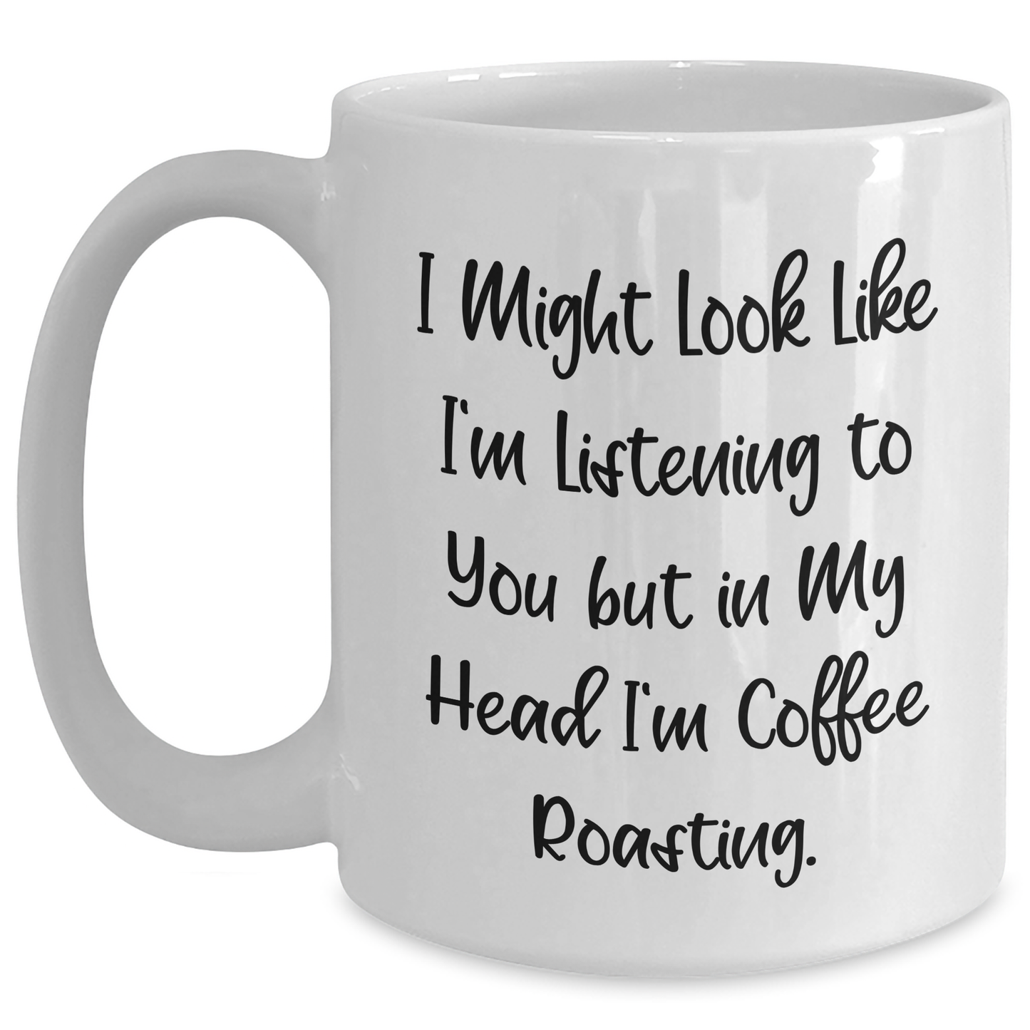 Coffee Roasting Humor, Funny Mugs, Gifts from Men to Coffee Roasting Lovers for Father's Day, Unique White Coffee Mug - Main