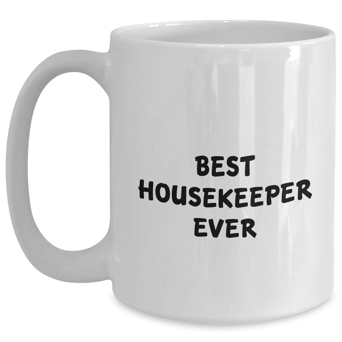 Housekeeper Gifts from Friends - 'Best Housekeeper Ever' Funny White Coffee Mug for Mother's Day - Main
