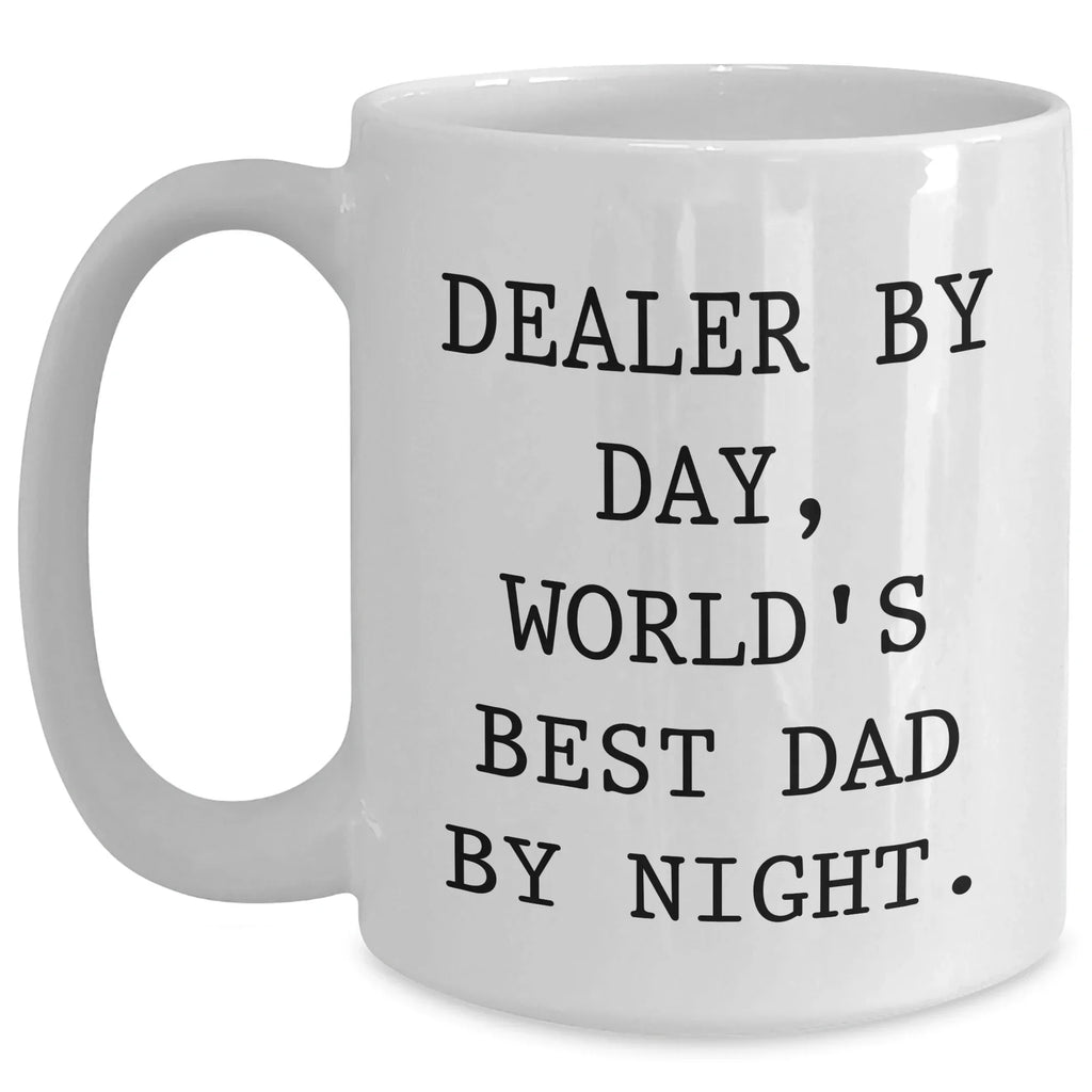 Funny Dealer Gifts, White Coffee Mug for Graduation, 'Dealer By Day, World's Best Dad By Night.' - Gifts from Family, Friends, Coworkers, or Men