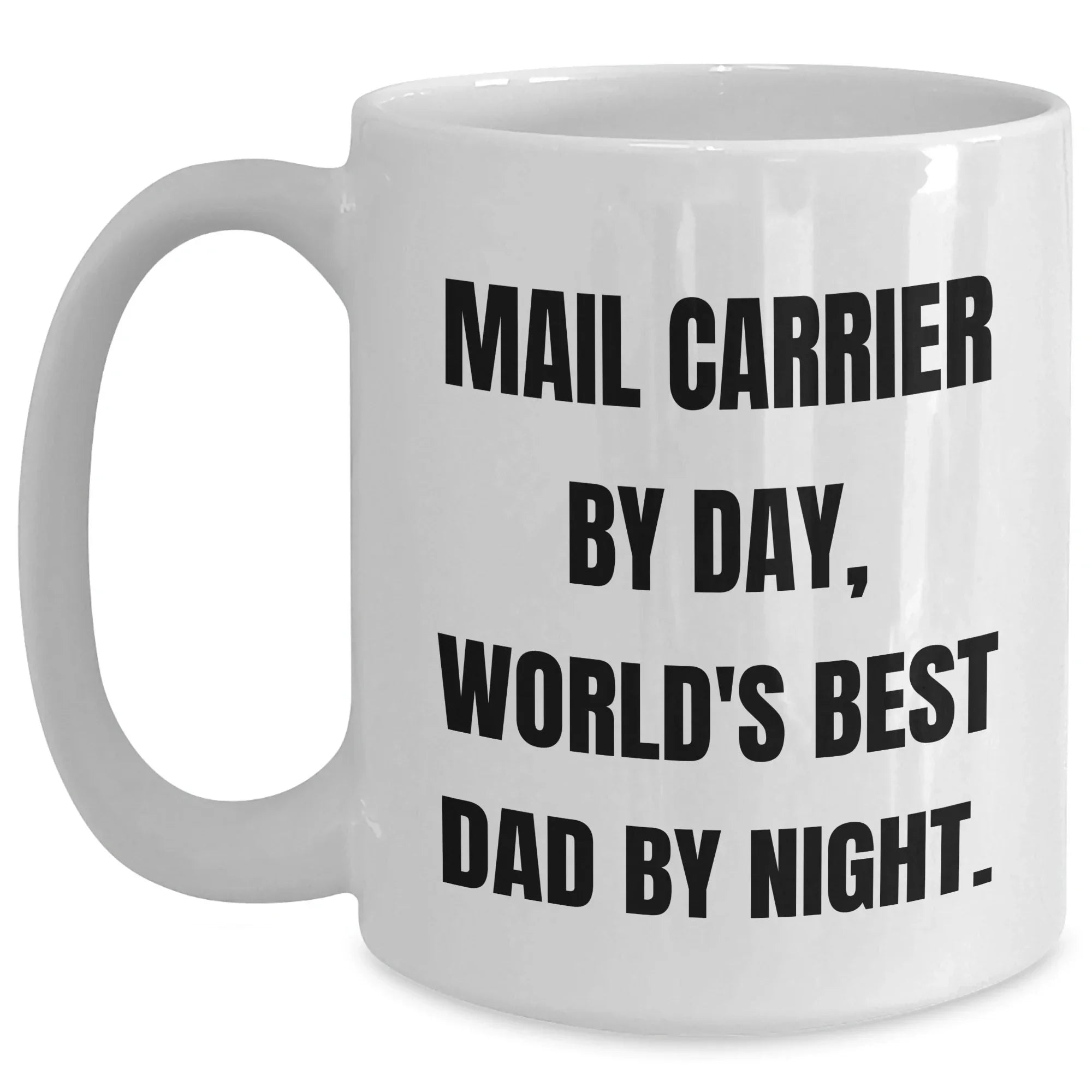 Funny Mail Carrier Gifts from Men to Mail Carrier By Day, White Coffee Mug for Father's Day