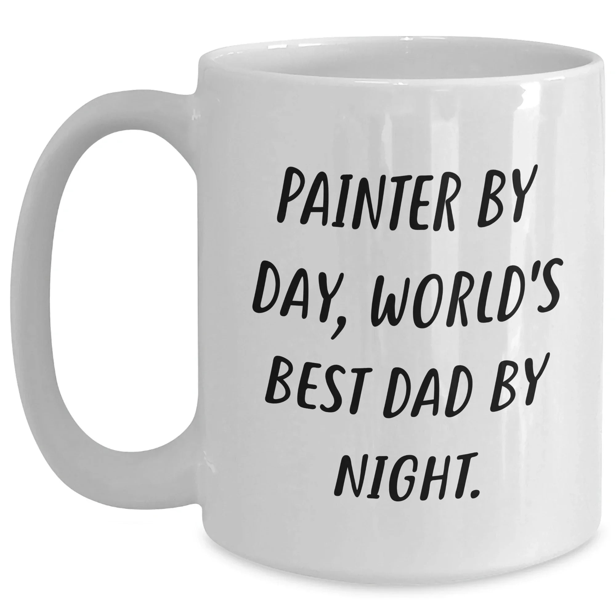 Painter Gifts Funny White Coffee Mug, World's Best Dad By Night, Father's Day Unique Gifts from Men to Painter
