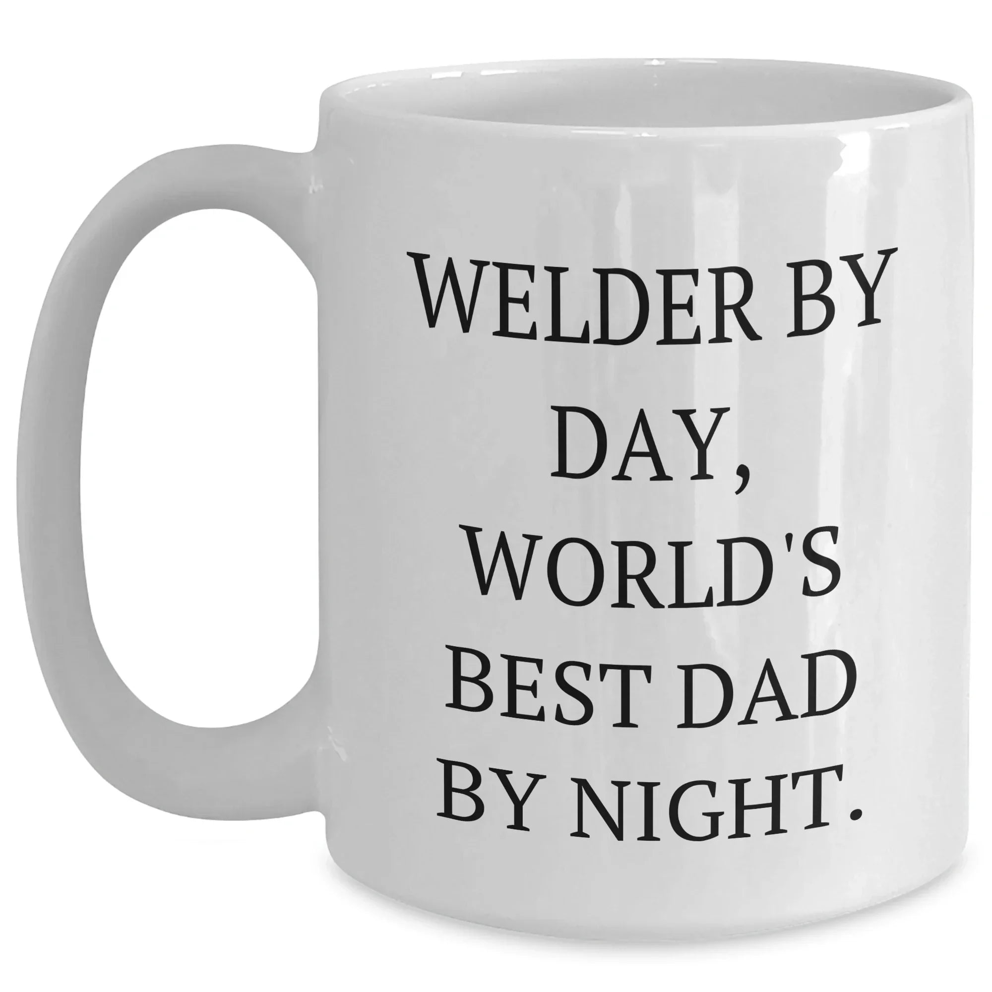 Welder Gifts for Father's Day - 'Welder By Day, World's Best Dad By Night.' Quote on White Coffee Mug, Gifts from Family, Gifts for Welder