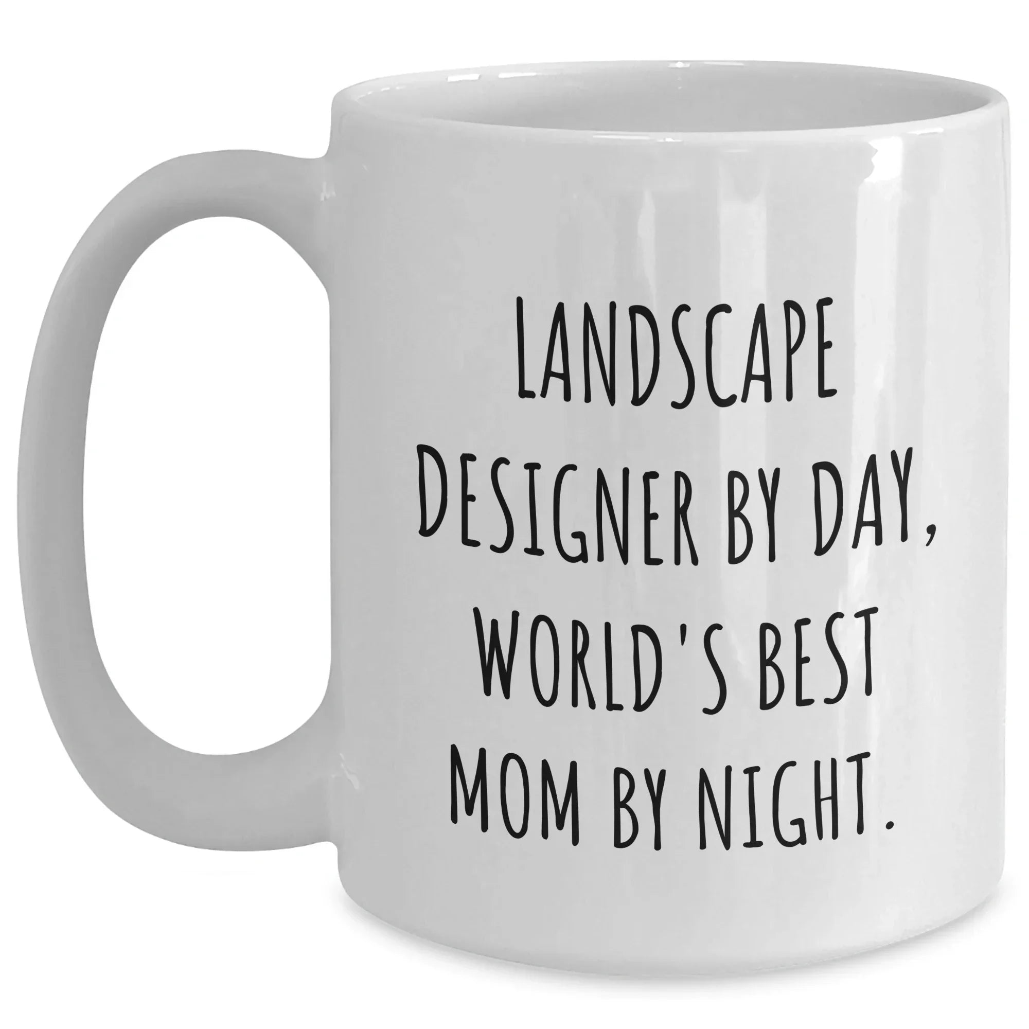 Landscape Designer Gifts from Friends, Funny White Coffee Mug for Dad by Day, World's Best Mom By Night.