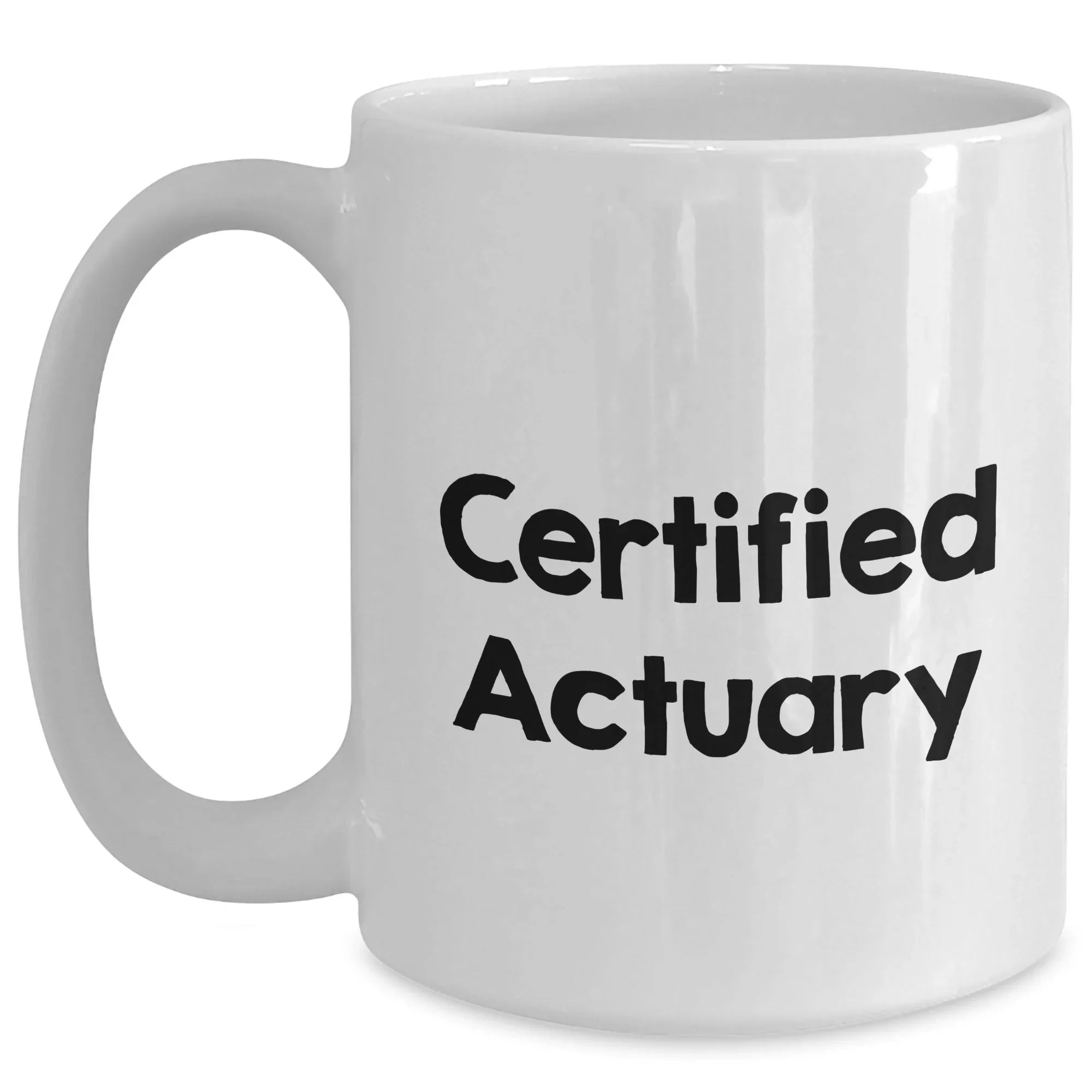 Funny Actuary Quote White Coffee Mug Gifts from Friends for Father's Day