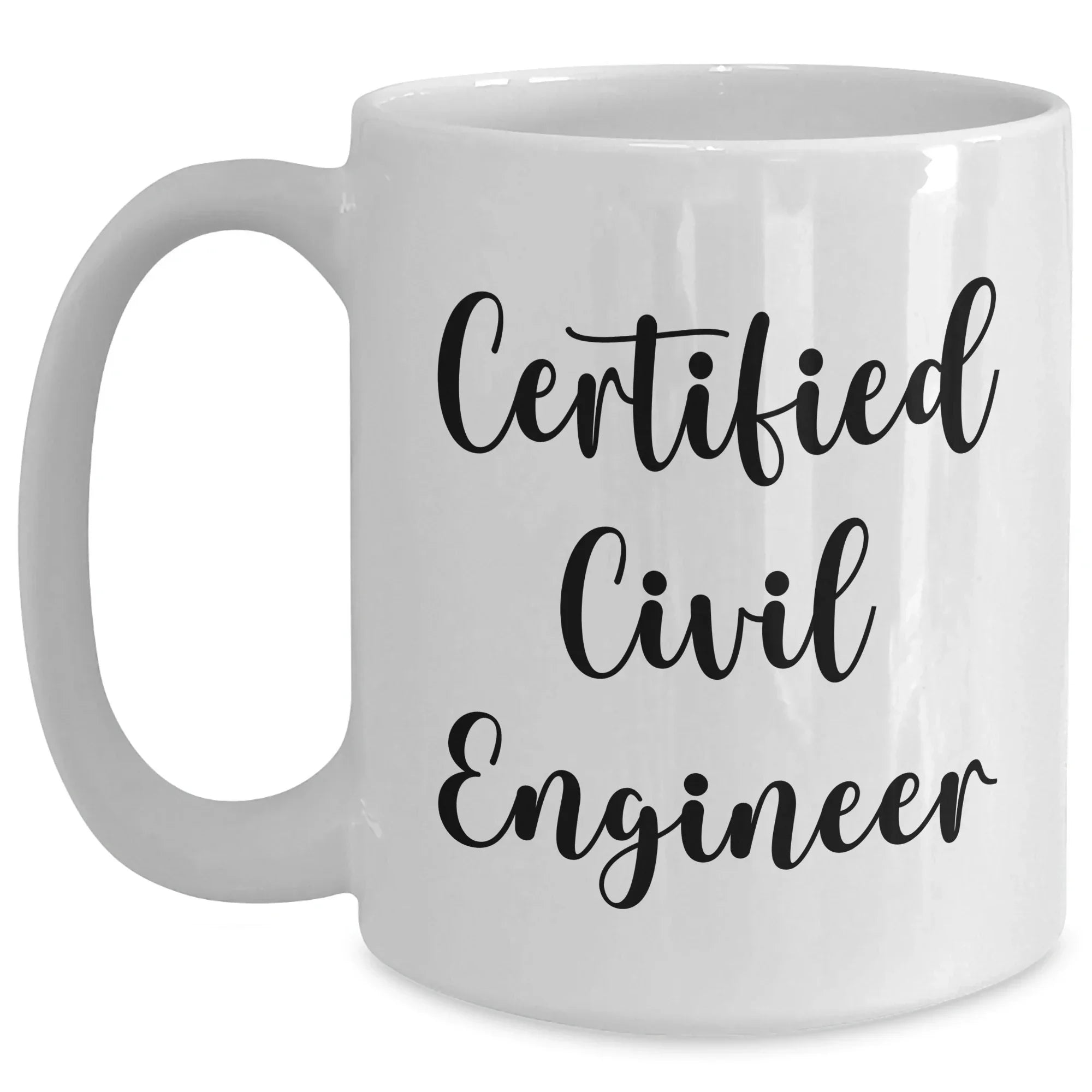 Funny Certified Civil Engineer White Coffee Mug Gifts from Friends for Civil Engineer Dad on Father's Day, Unique and Thoughtful