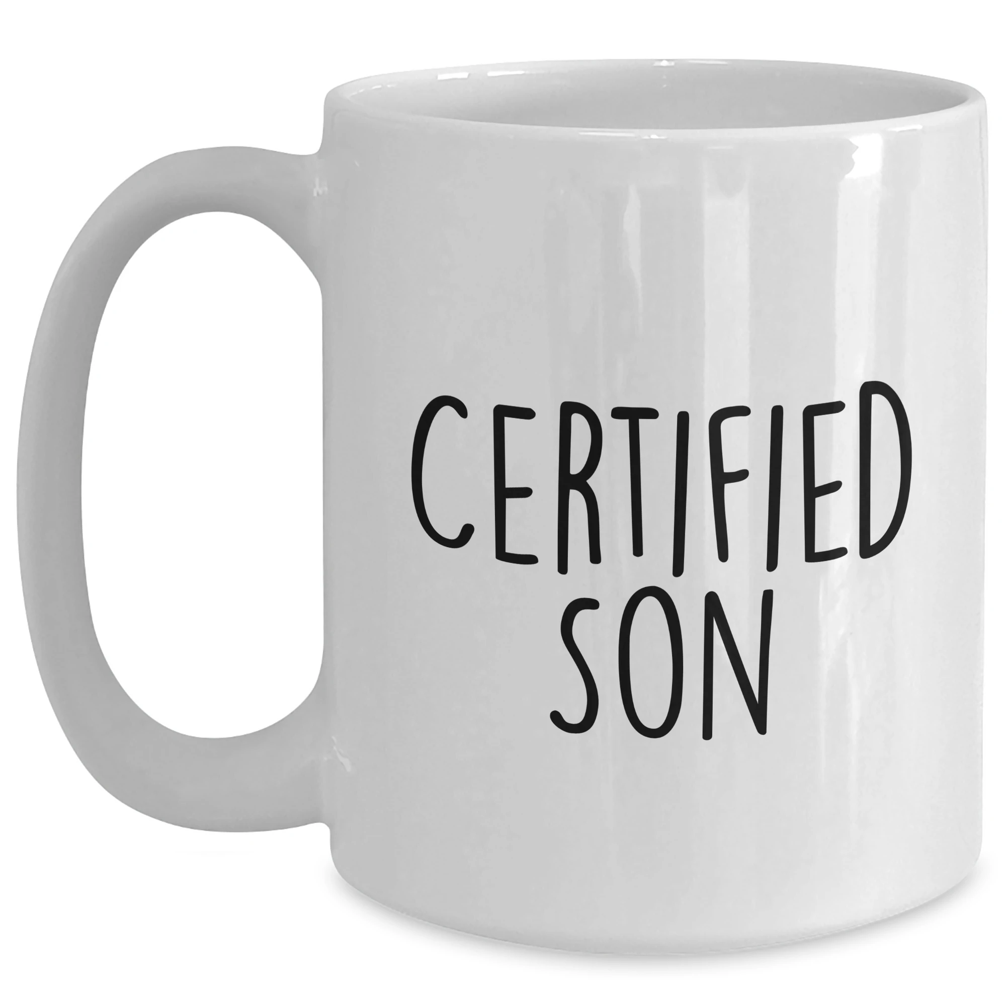 Funny Son Gifts, Funny White Coffee Mug for Son, Certified Son Quote, Father's Day Unique Gifts from Friends, Unique Gifts for Son