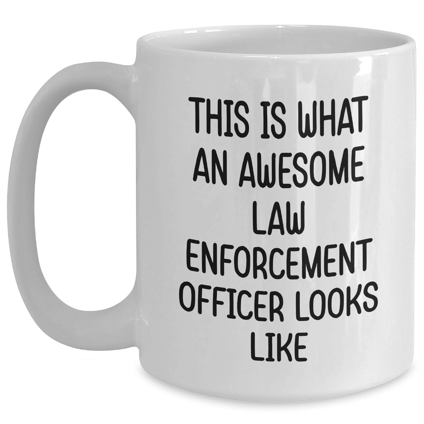 Funny Law Enforcement Officer Gifts, White Coffee Mug for Dad, This Is What An Awesome Law Enforcement Officer Looks Like, From Family, For Father's Day - Main