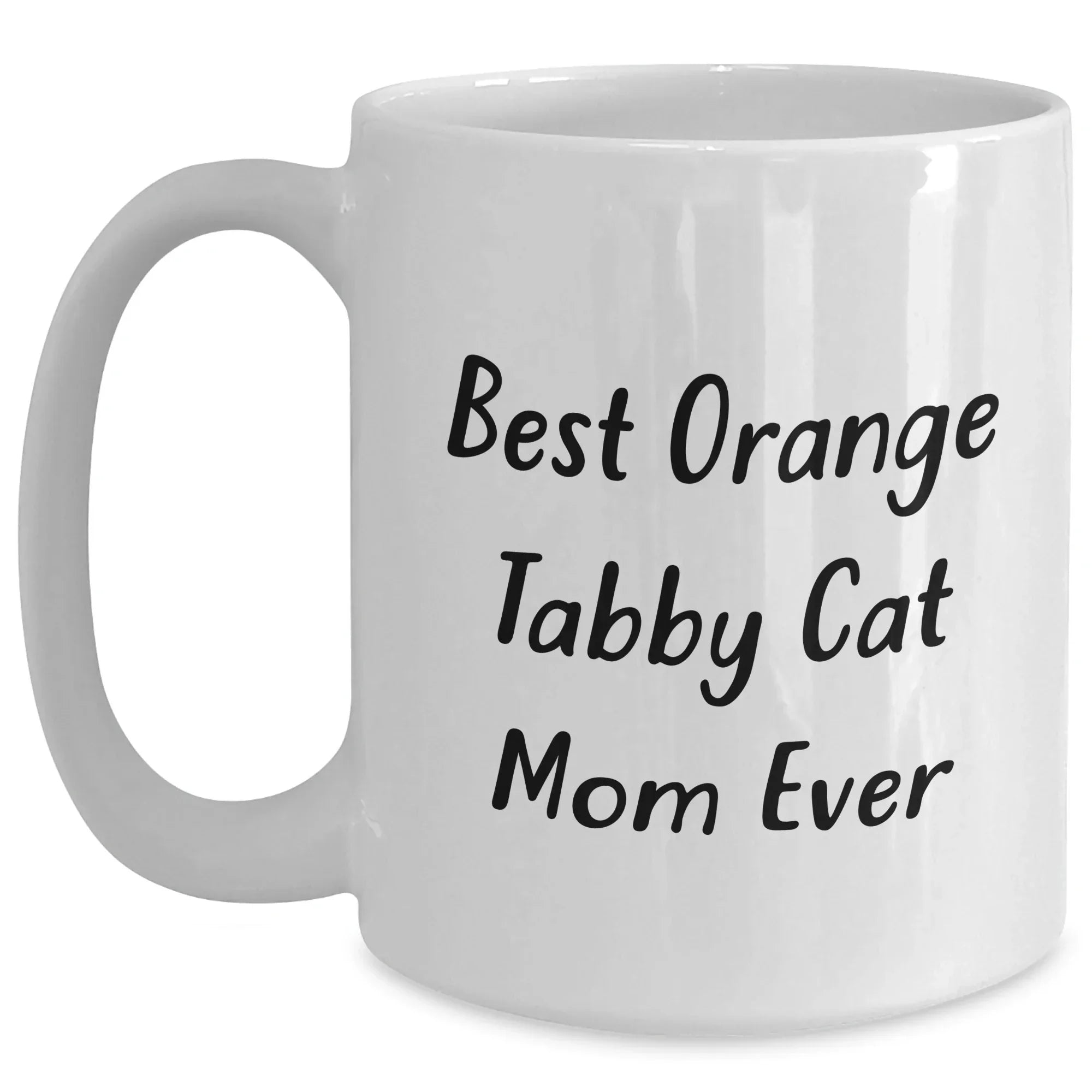 Funny Orange Tabby Cat Mom Ever, Best Orange Tabby Cat Gifts for Dad, White Coffee Mug, Father's Day Unique Gifts from Family